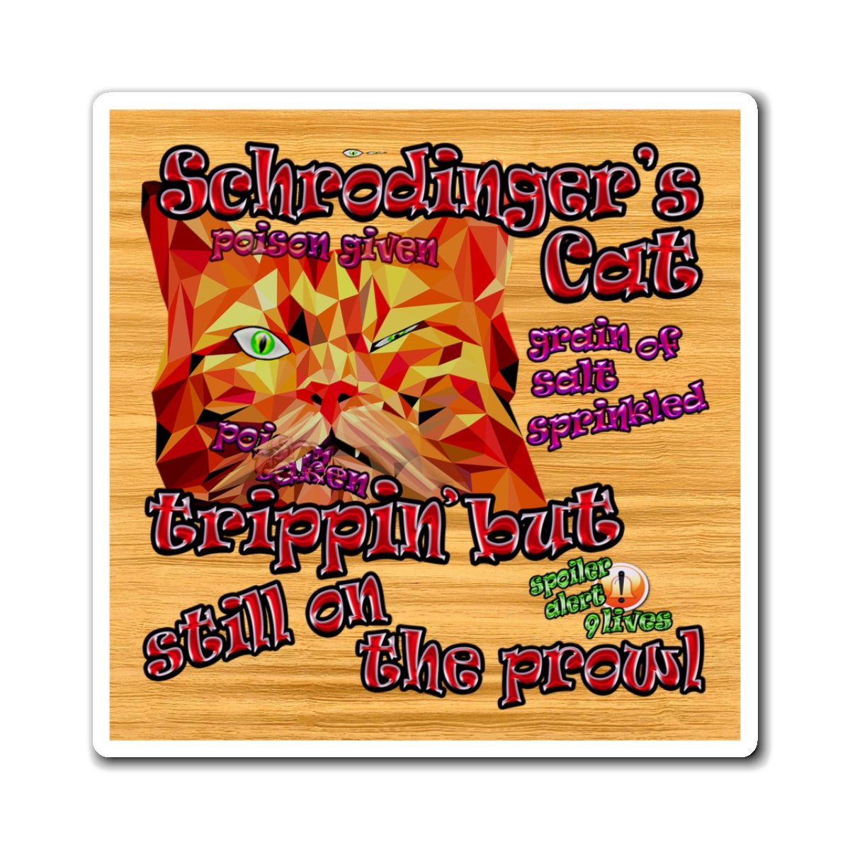 schrodinger's cat - Magnets - (butterscotch wood finish)