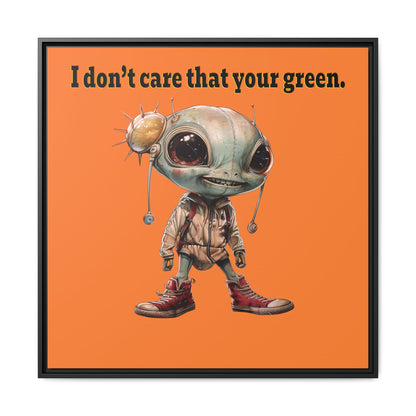 I don't care that your green - framed canvas art (crusta)