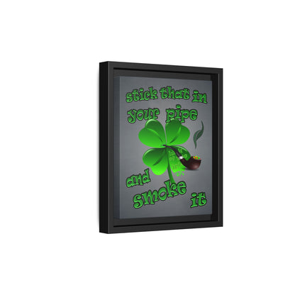 stick that in your pipe and smoke it - framed canvas art (grey-light grey)