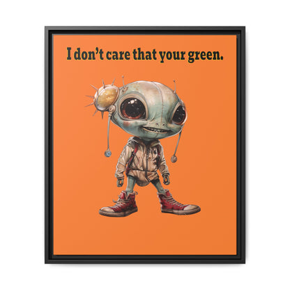 I don't care that your green - framed canvas art (crusta)