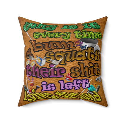the bum's shit - Spun Polyester Square Pillow - (dichromatic brown papyrus)