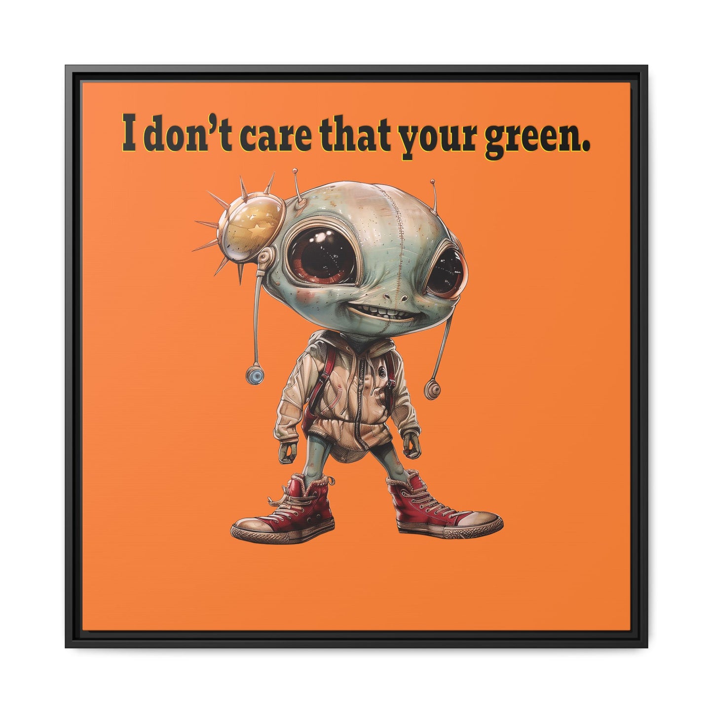 I don't care that your green - framed canvas art (crusta)