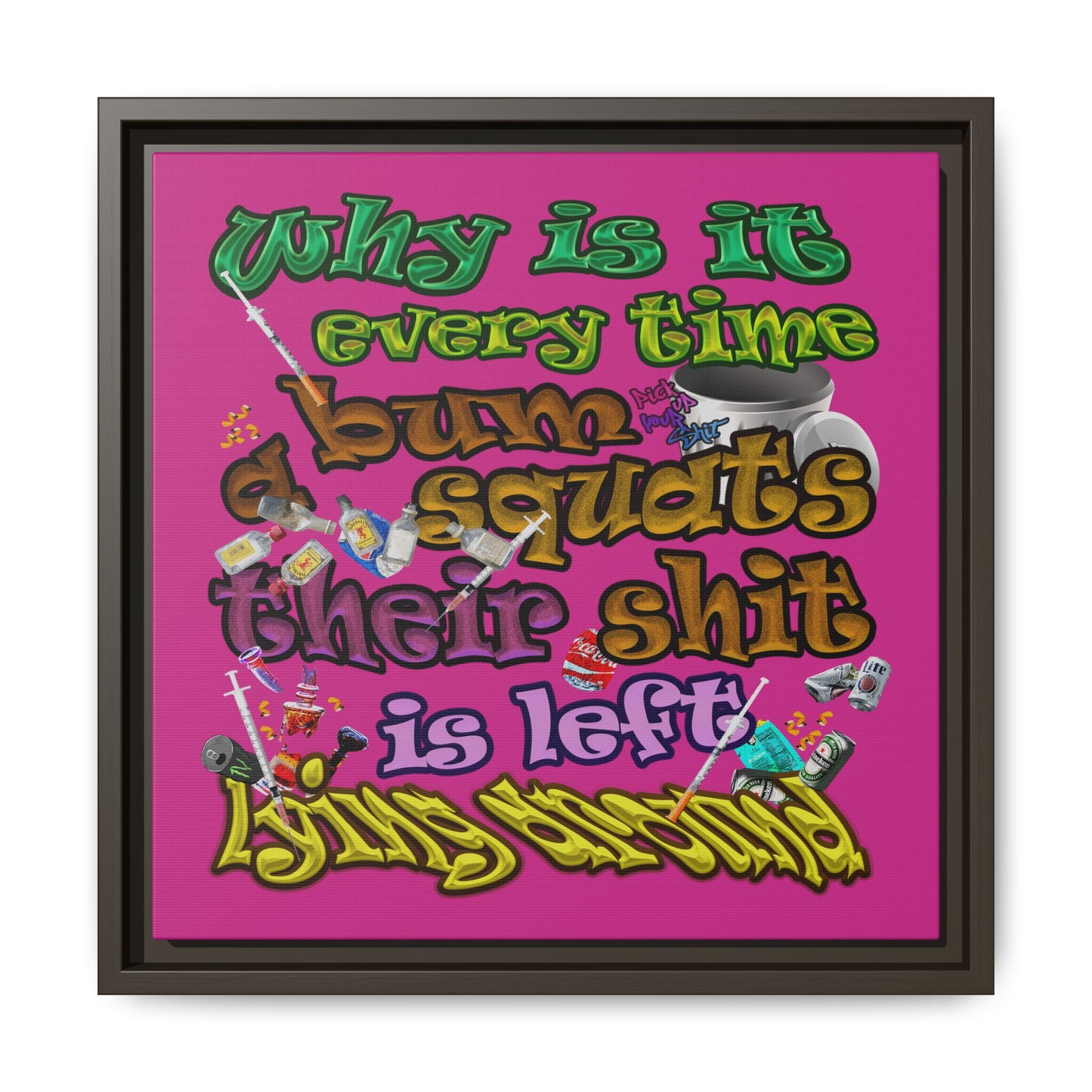 the bum's shit - framed canvas art (pink)