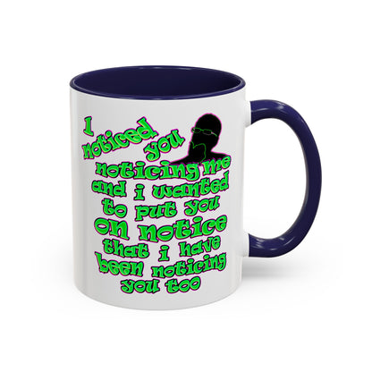 noticed you noticing - Accent Mug (white)