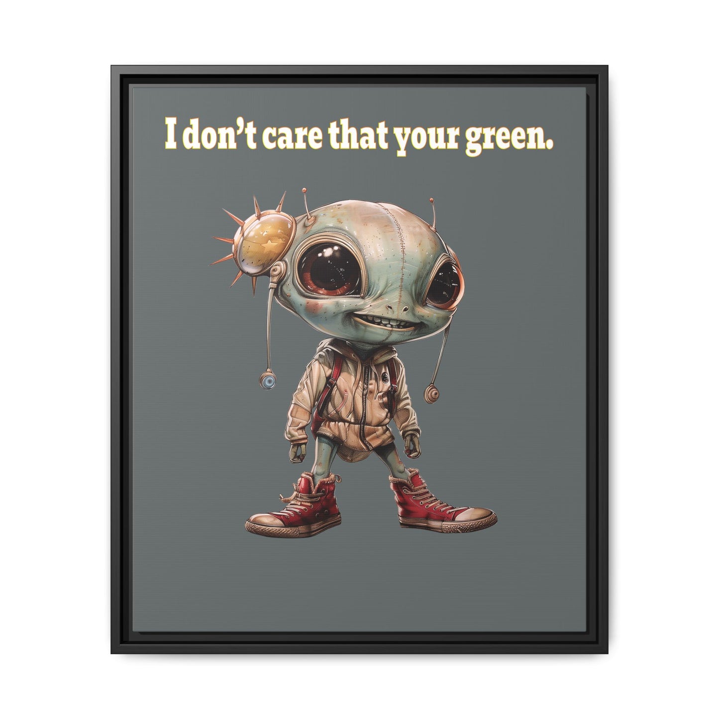 I don't care that your green - framed canvas art (dark grey)