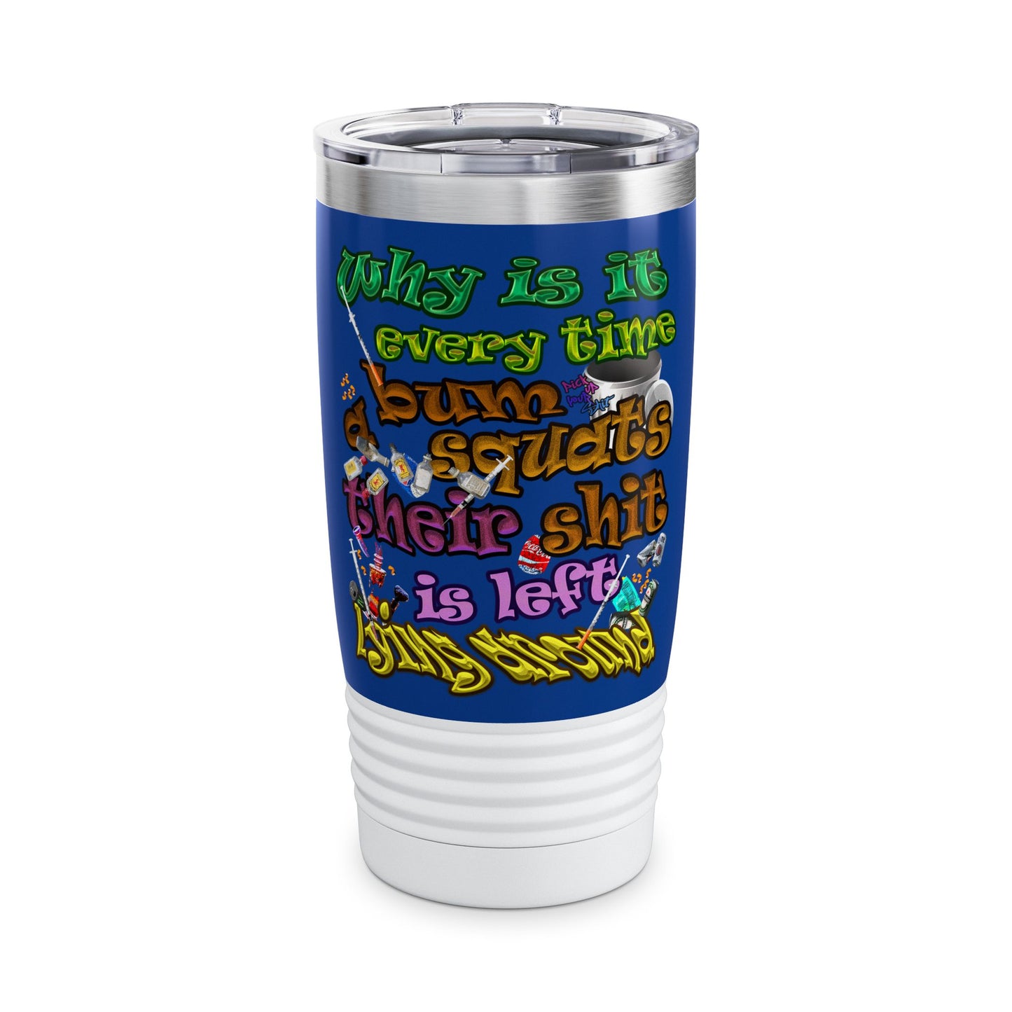 the bum's shit - Ringneck Tumbler, 20oz (dark blue)
