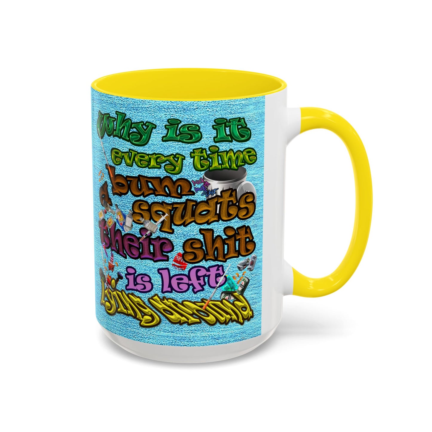 the bum's shit - Accent Mug (faded blue)