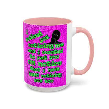 noticed you noticing - Accent Mug (pink swirl)