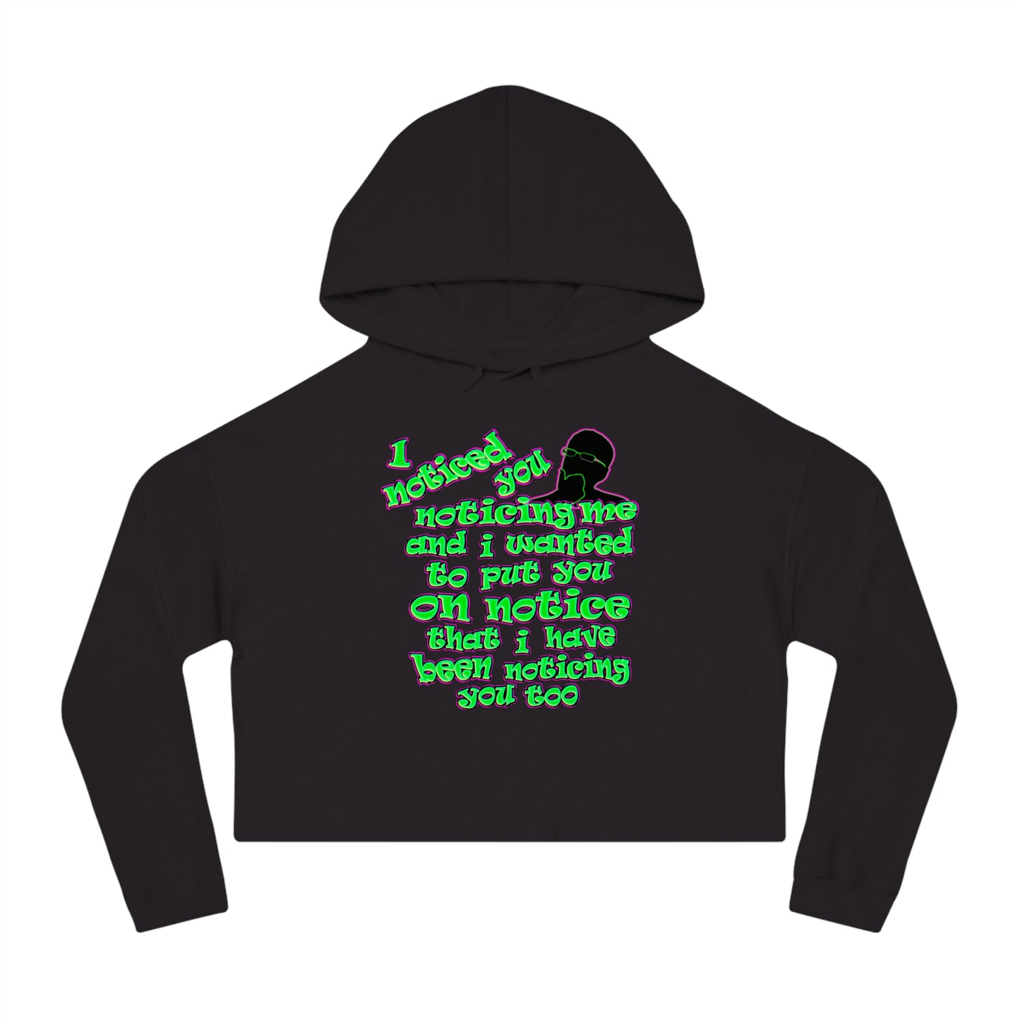 noticed you noticing - Women’s Cropped Hooded Sweatshirt
