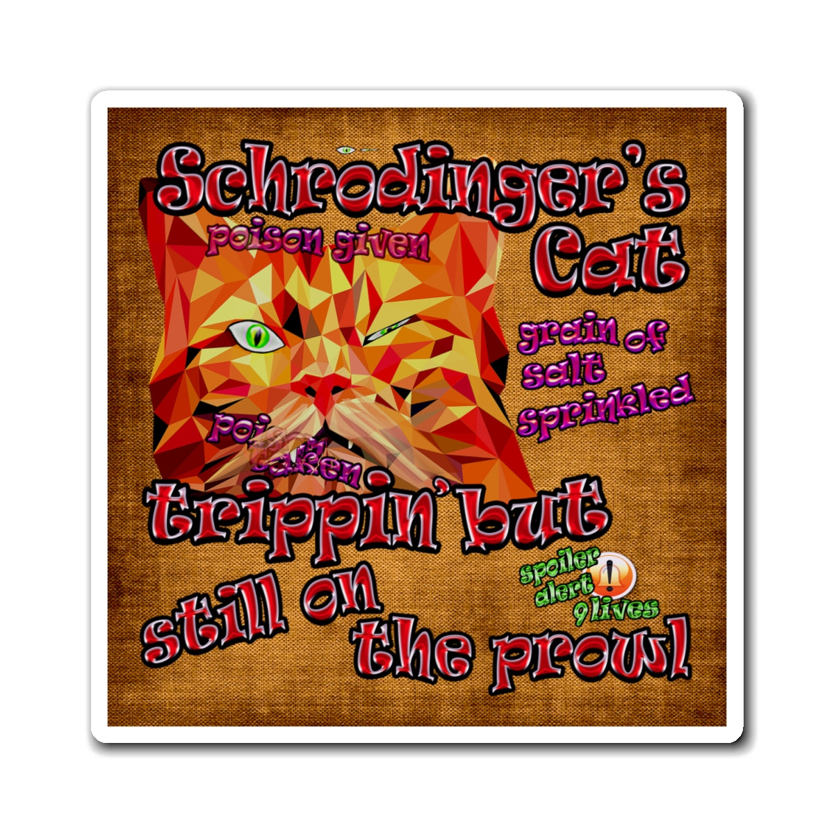 schrodinger's cat - Magnets - (brown papyrus)