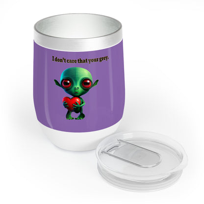 I don't care that your grey - Chill Wine Tumbler (light purple)