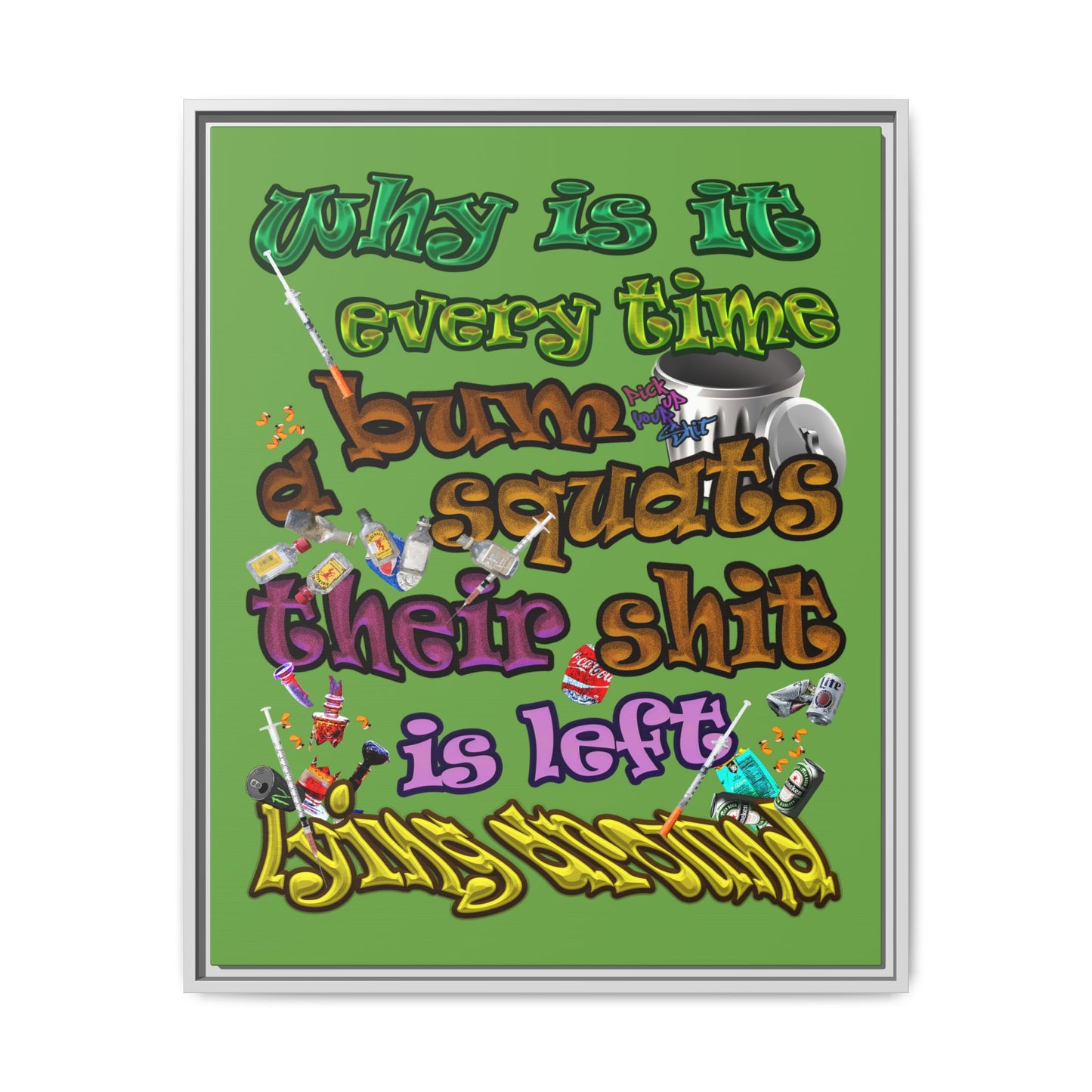 the bum's shit - framed canvas art (green)