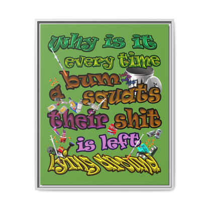 the bum's shit - framed canvas art (green)