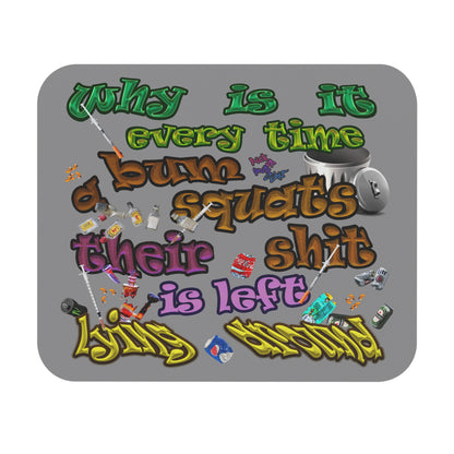 the bum's shit - Mouse Pad (Rectangle) (grey)