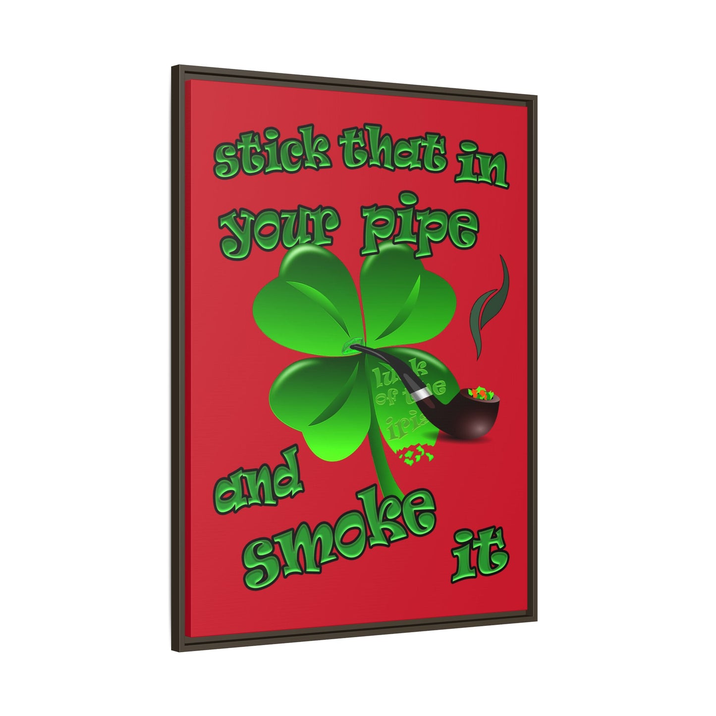 stick that in your pipe and smoke it - framed canvas art (dark red)