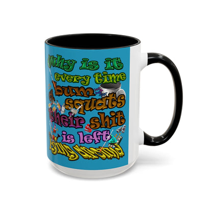 the bum's shit - Accent Mug (turquoise)