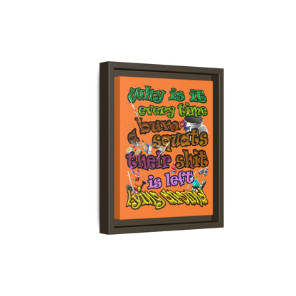 the bum's shit - framed canvas art (crusta)