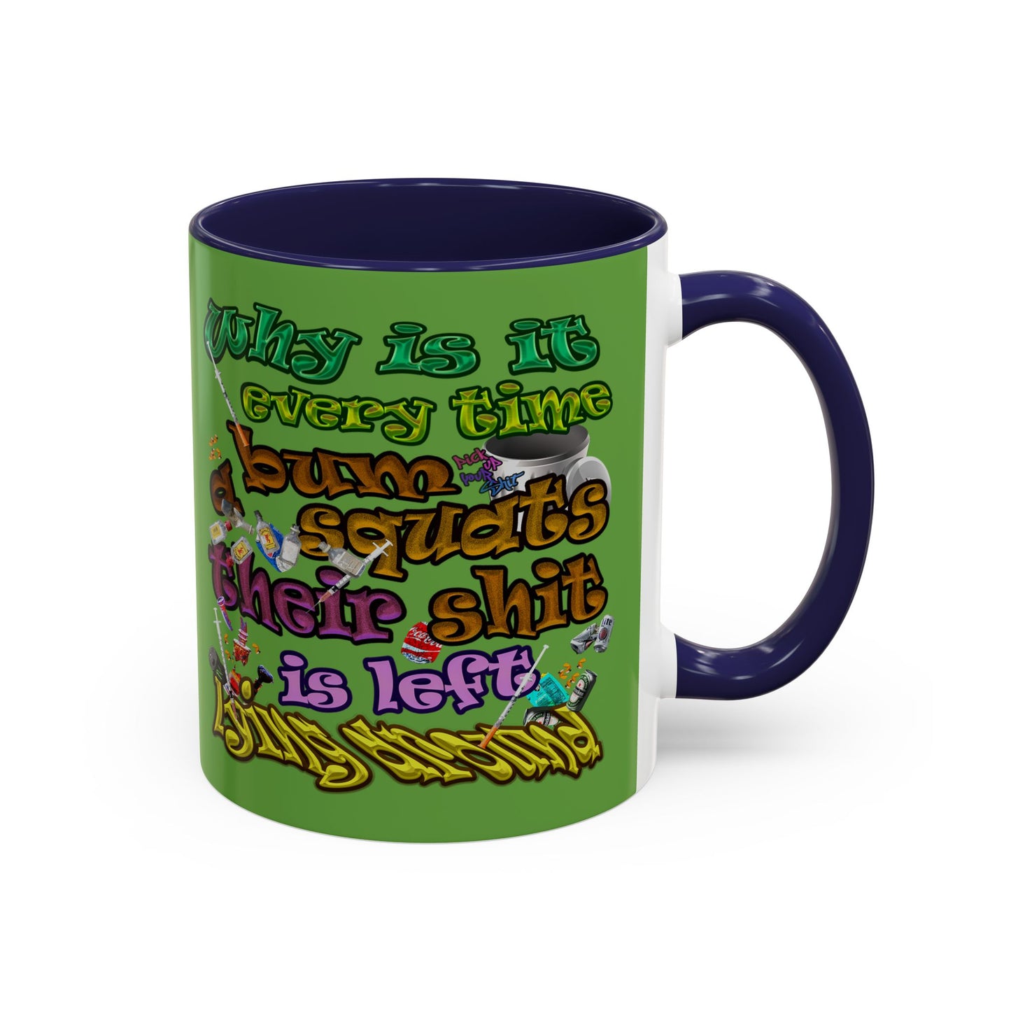 the bum's shit - Accent Mug (green)