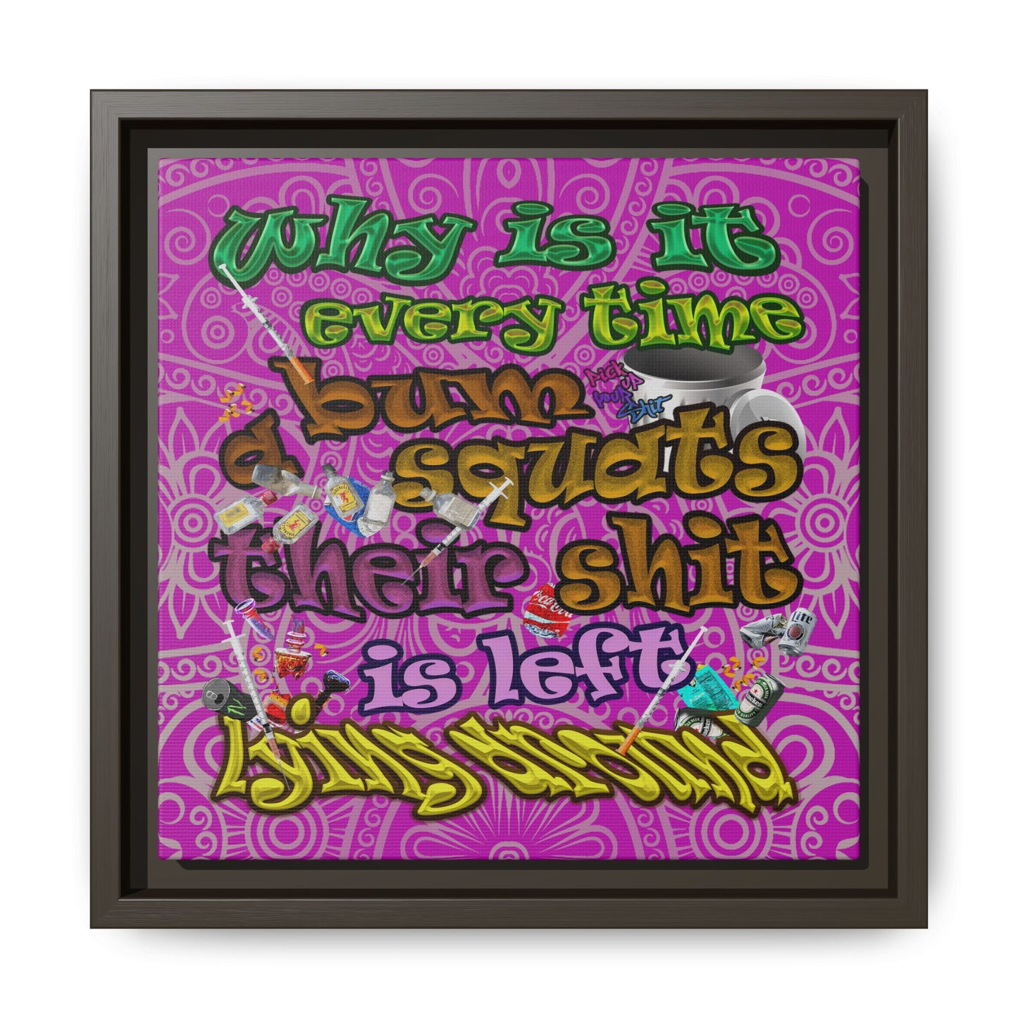 the bum's shit - framed canvas art (pink swirl)