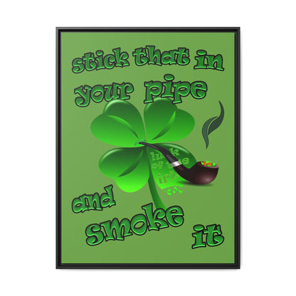 stick that in your pipe and smoke it - framed canvas art (green)