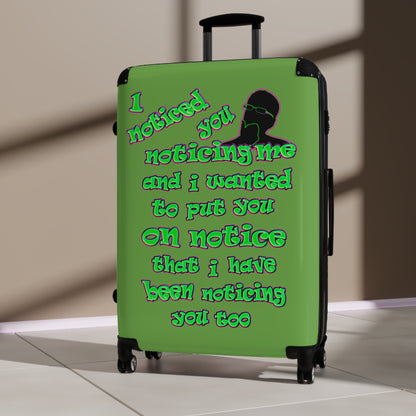 noticed you noticing - Suitcase (green)