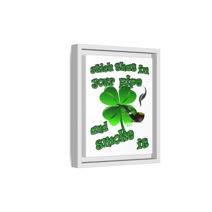 stick that in your pipe and smoke it - framed canvas art (white)