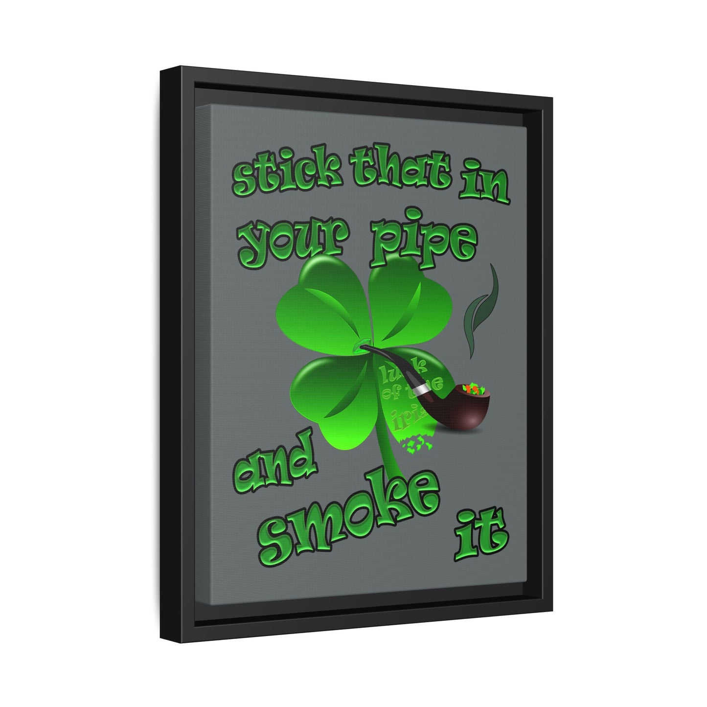 stick that in your pipe and smoke it - framed canvas art (dark grey)
