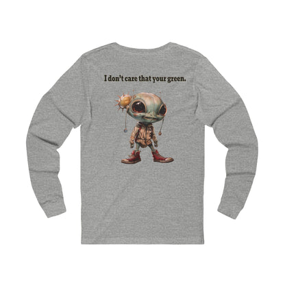 I don't care that your grey - Unisex Jersey Long Sleeve Tee