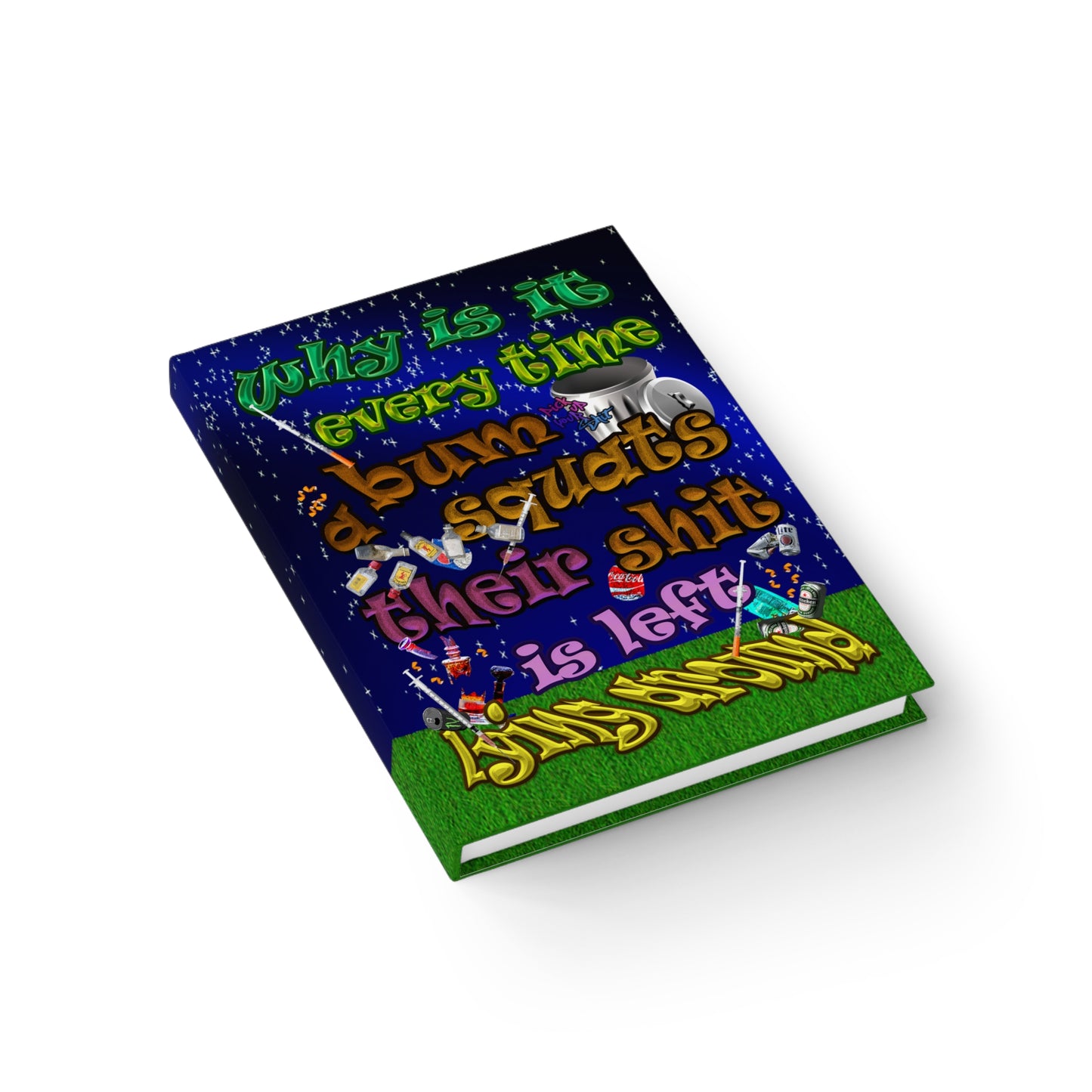 the bum's shit - journal-lined ('snoops' background)