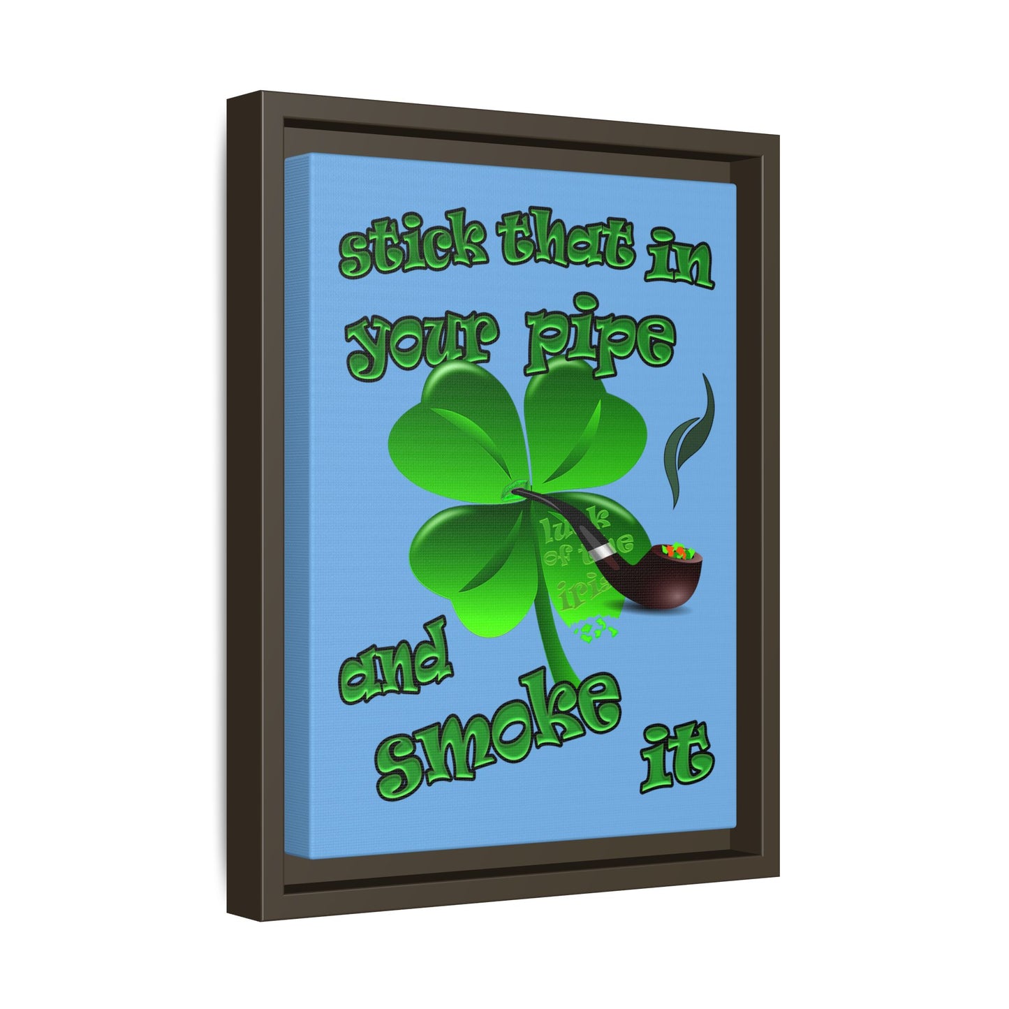 stick that in your pipe and smoke it - framed canvas art (light blue)