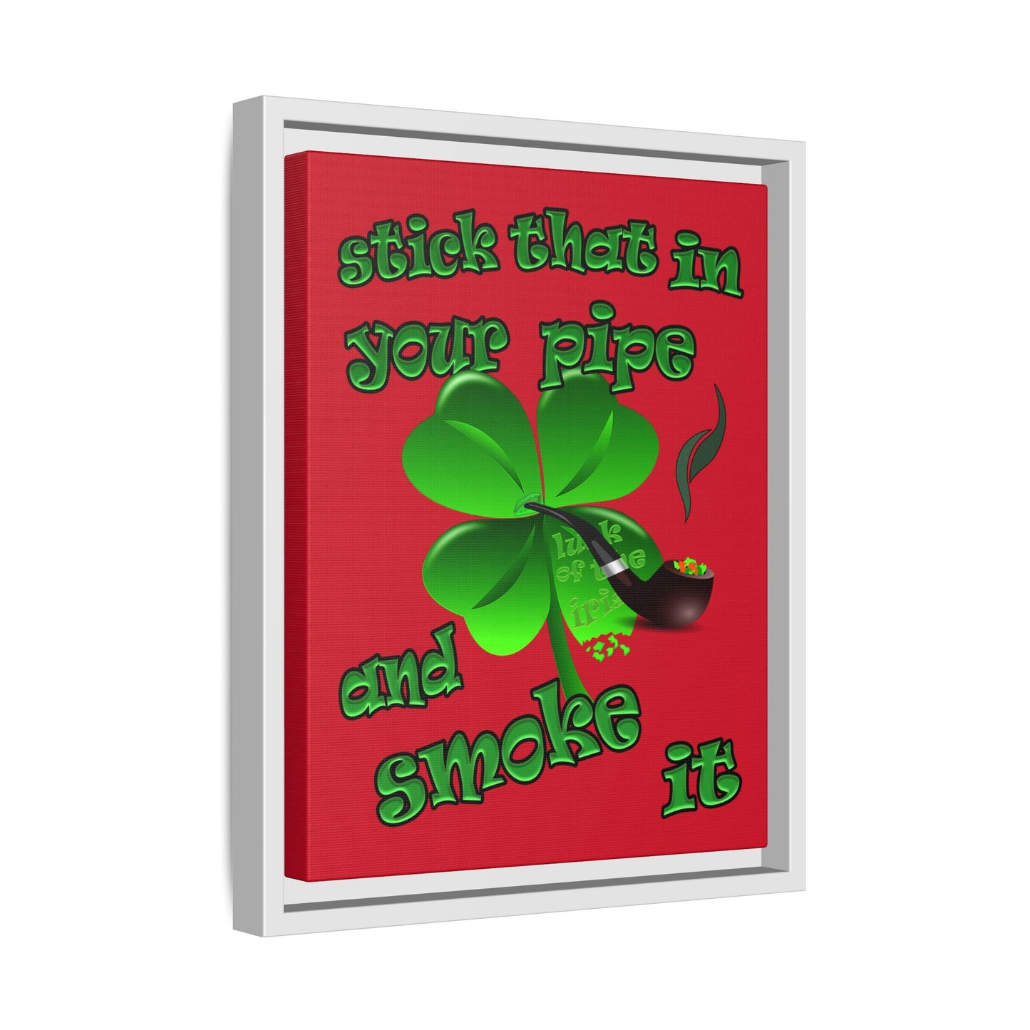 stick that in your pipe and smoke it - framed canvas art (dark red)