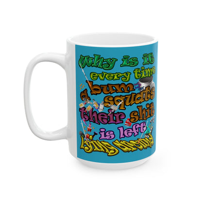 the bum's shit - White Mug (turquoise)