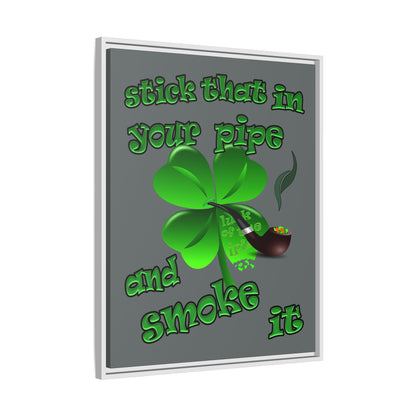 stick that in your pipe and smoke it - framed canvas art (dark grey)