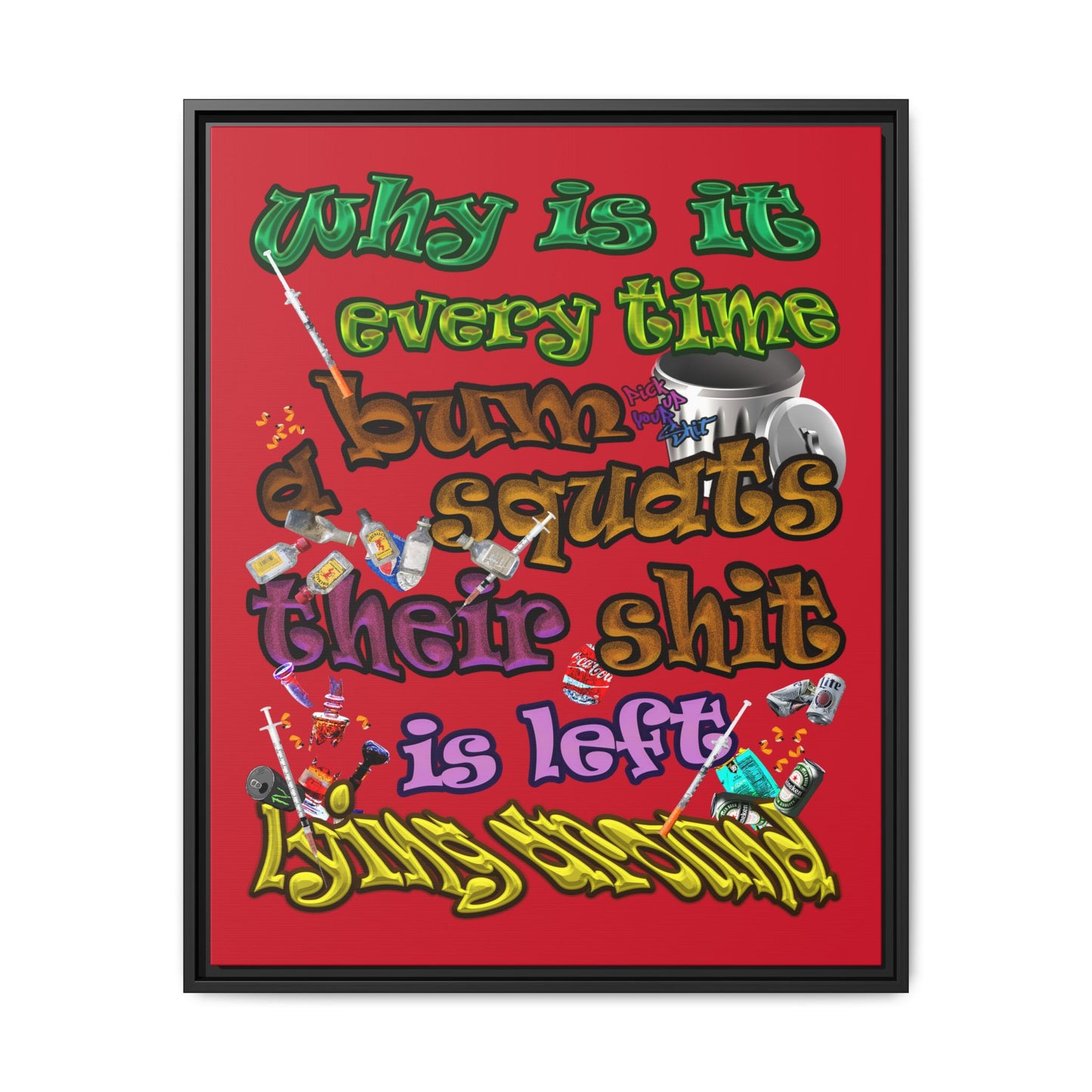 the bum's shit - framed canvas art (dark red)