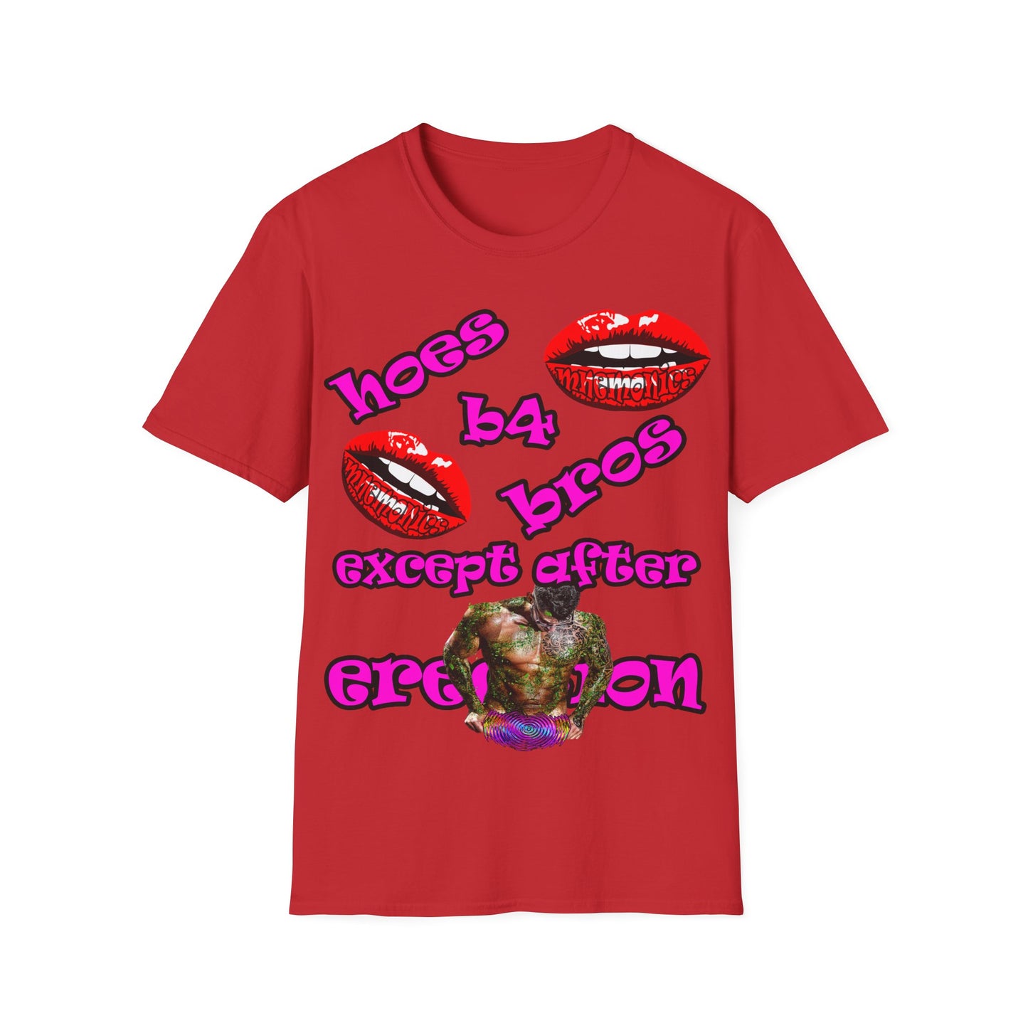 hoes b4 bros - Unisex Softstyle T-Shirt