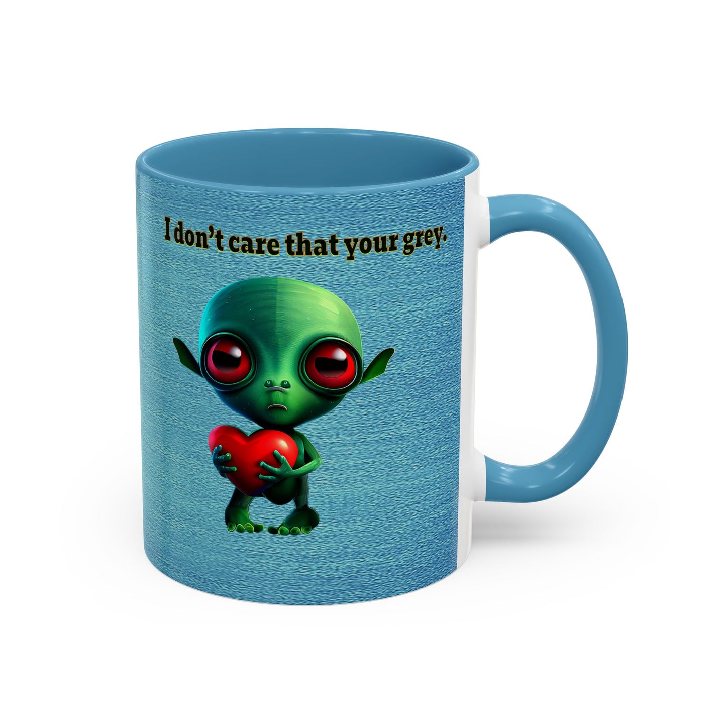 I don't care that your grey - Accent Mug (faded blue)