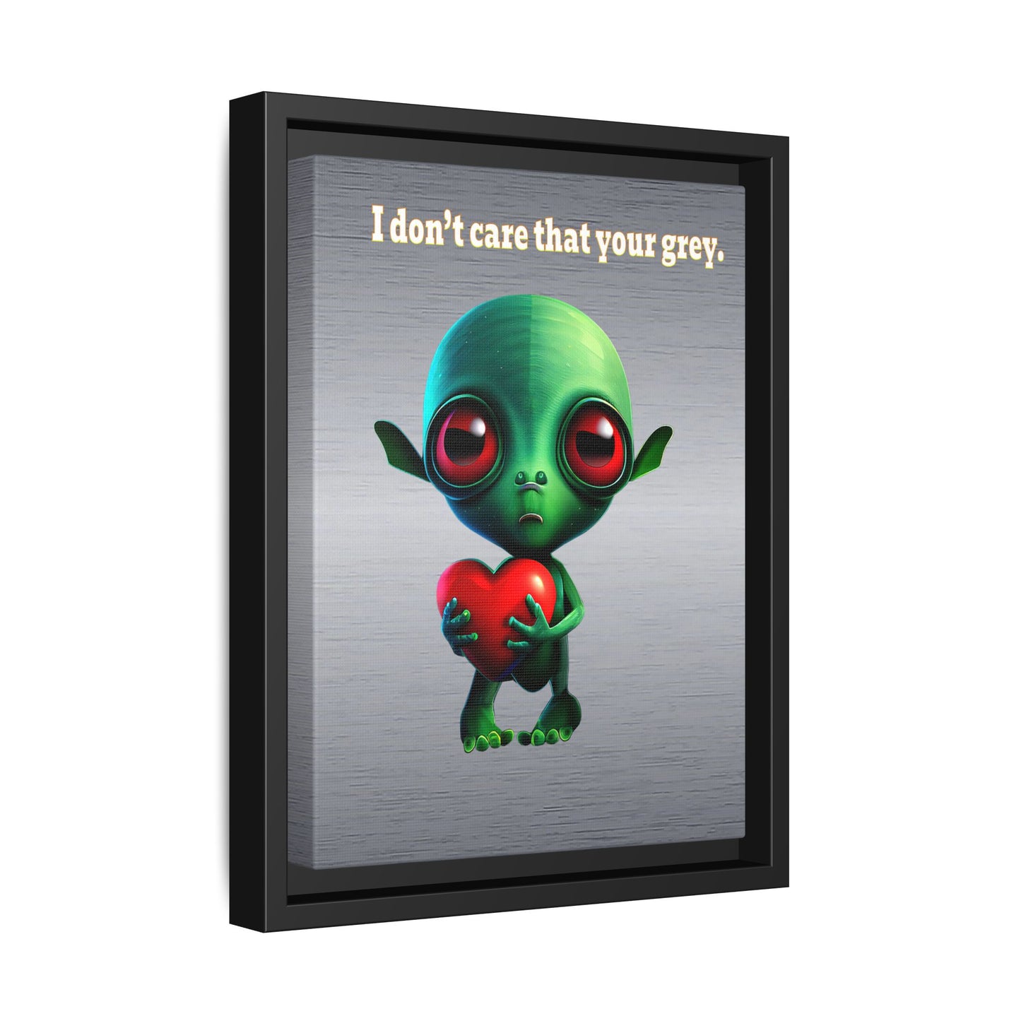 I don't care that your grey - framed canvas art (brushed nickel)
