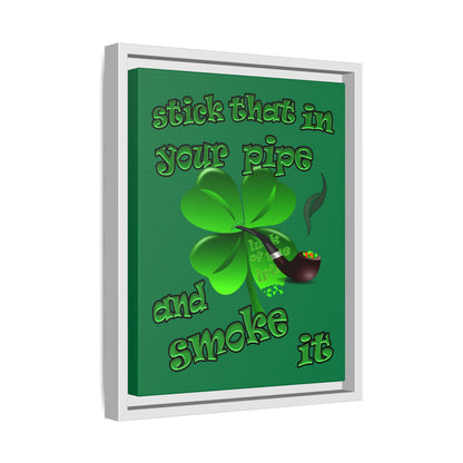 stick that in your pipe and smoke it - framed canvas art (dark green)