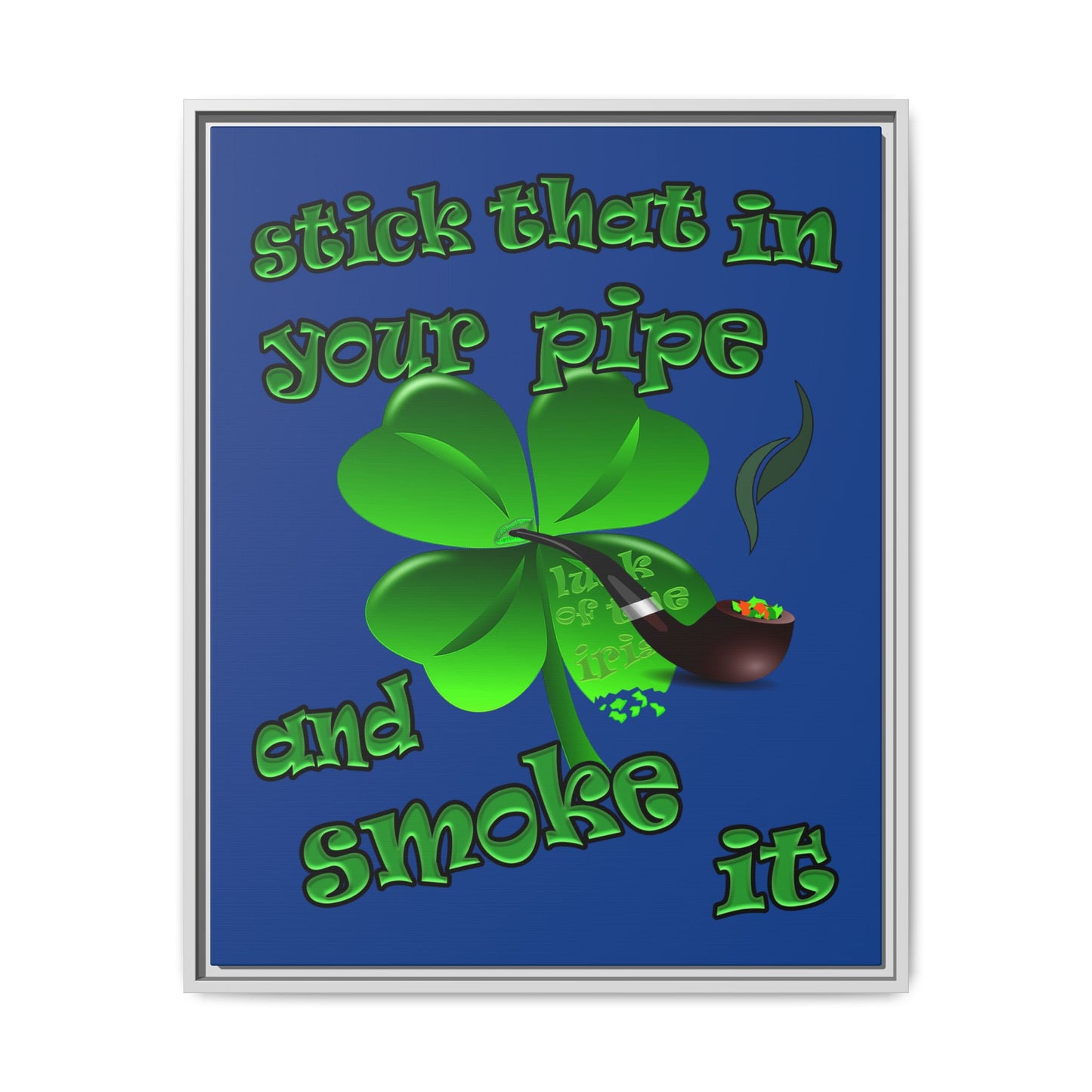 stick that in your pipe and smoke it - framed canvas art (dark blue)