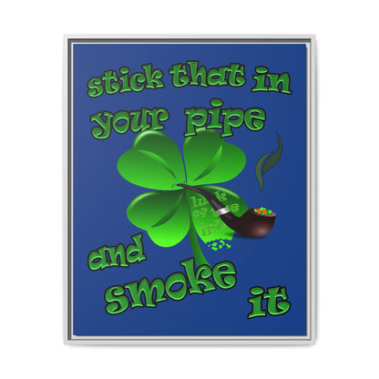 stick that in your pipe and smoke it - framed canvas art (dark blue)