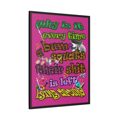 the bum's shit - framed canvas art (pink)
