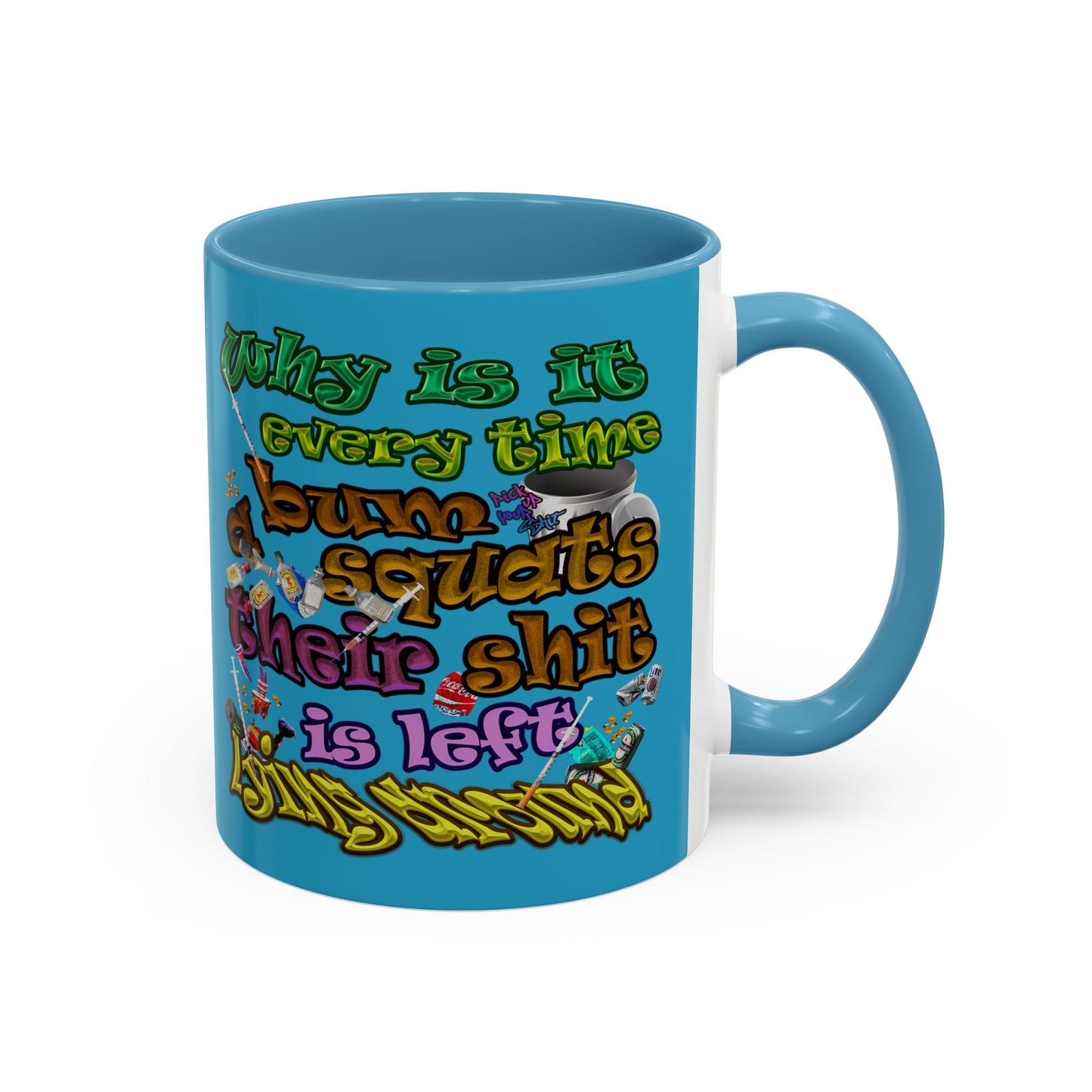 the bum's shit - Accent Mug (turquoise)