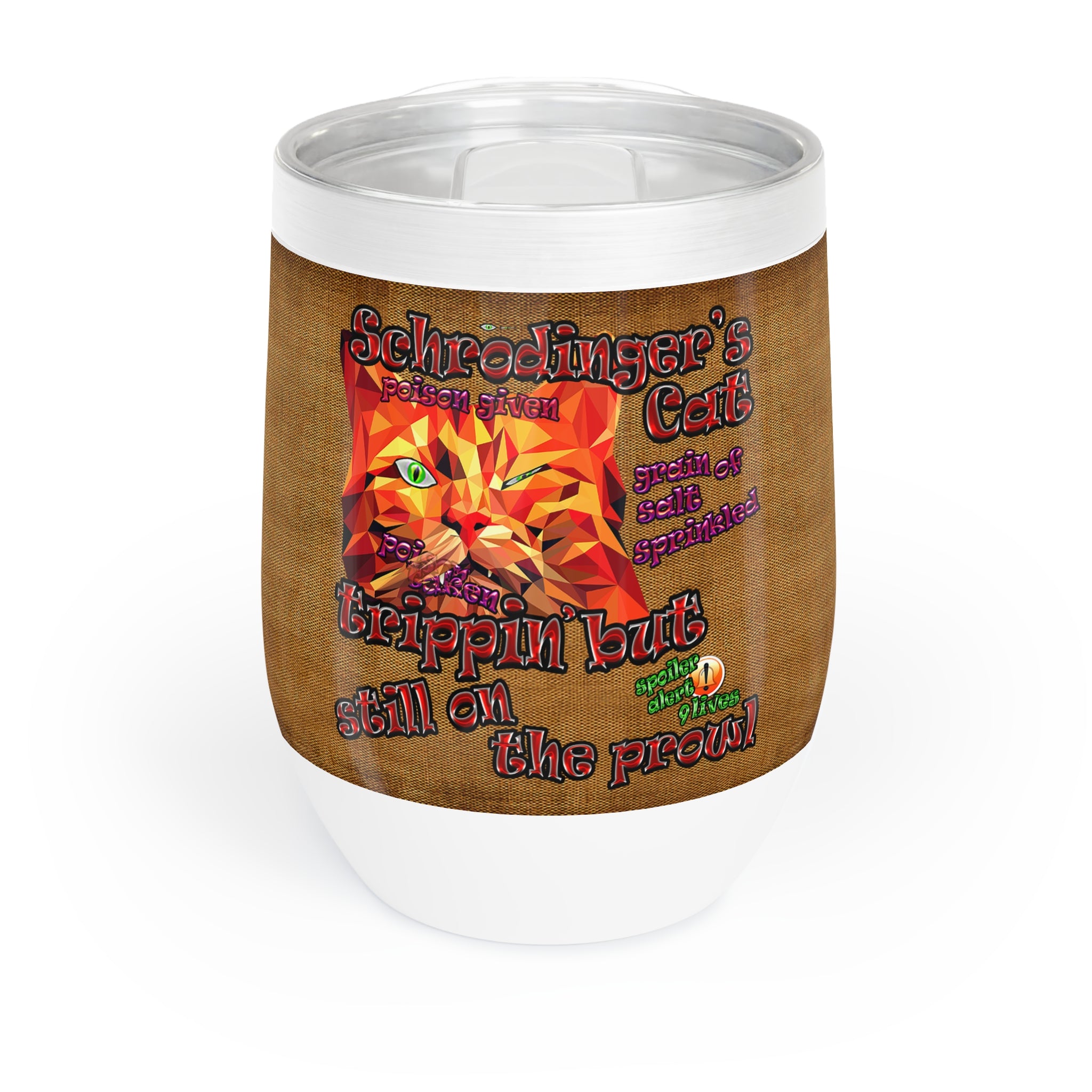 schrodinger's cat - Chill Wine Tumbler (brown papyrus)