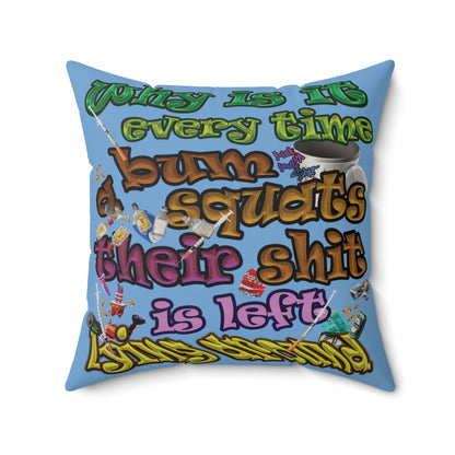 the bum's shit - Faux Suede Square Pillow - (light blue)