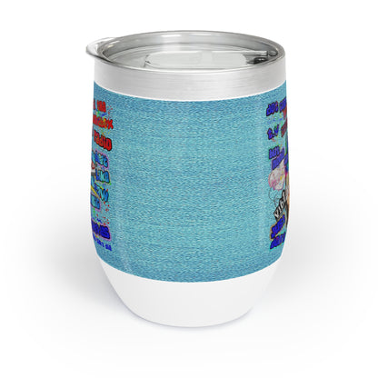 drop the beat - Chill Wine Tumbler  (faded blue)