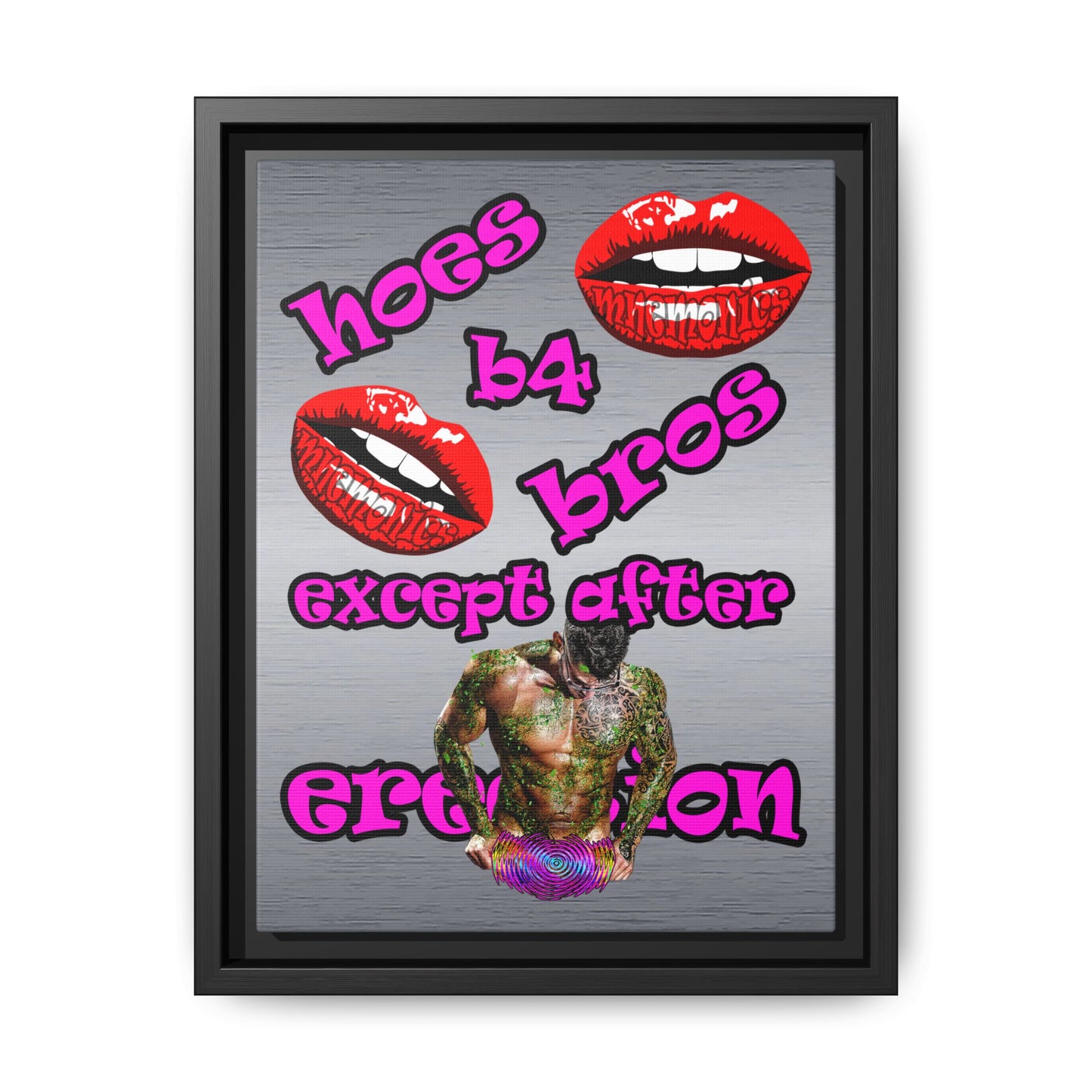 hoes b4 bros - framed canvas art (brushed nickel)