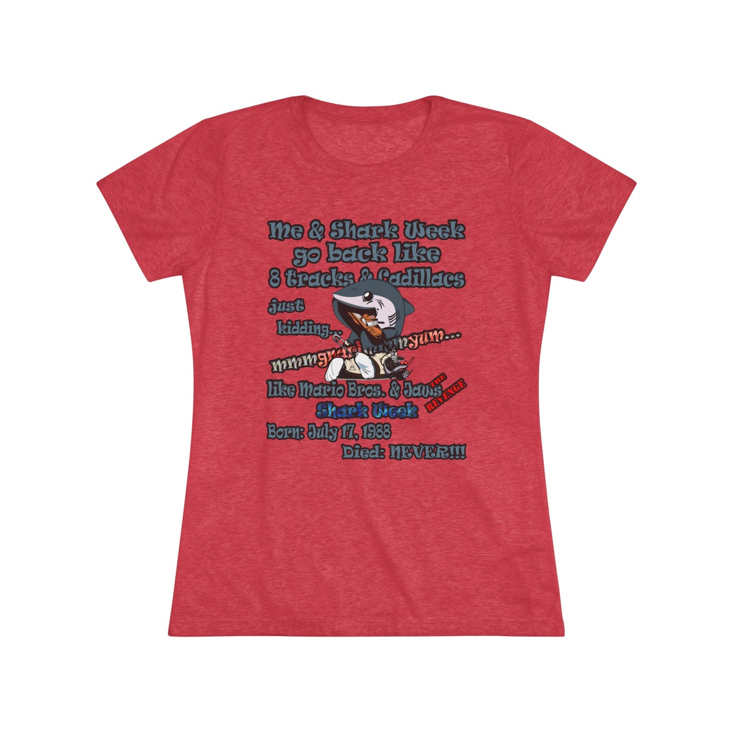 shark week - Women's Triblend Tee