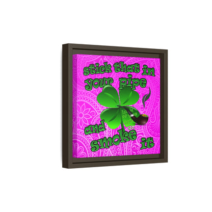 stick that in your pipe and smoke it - framed canvas art (pink swirl)