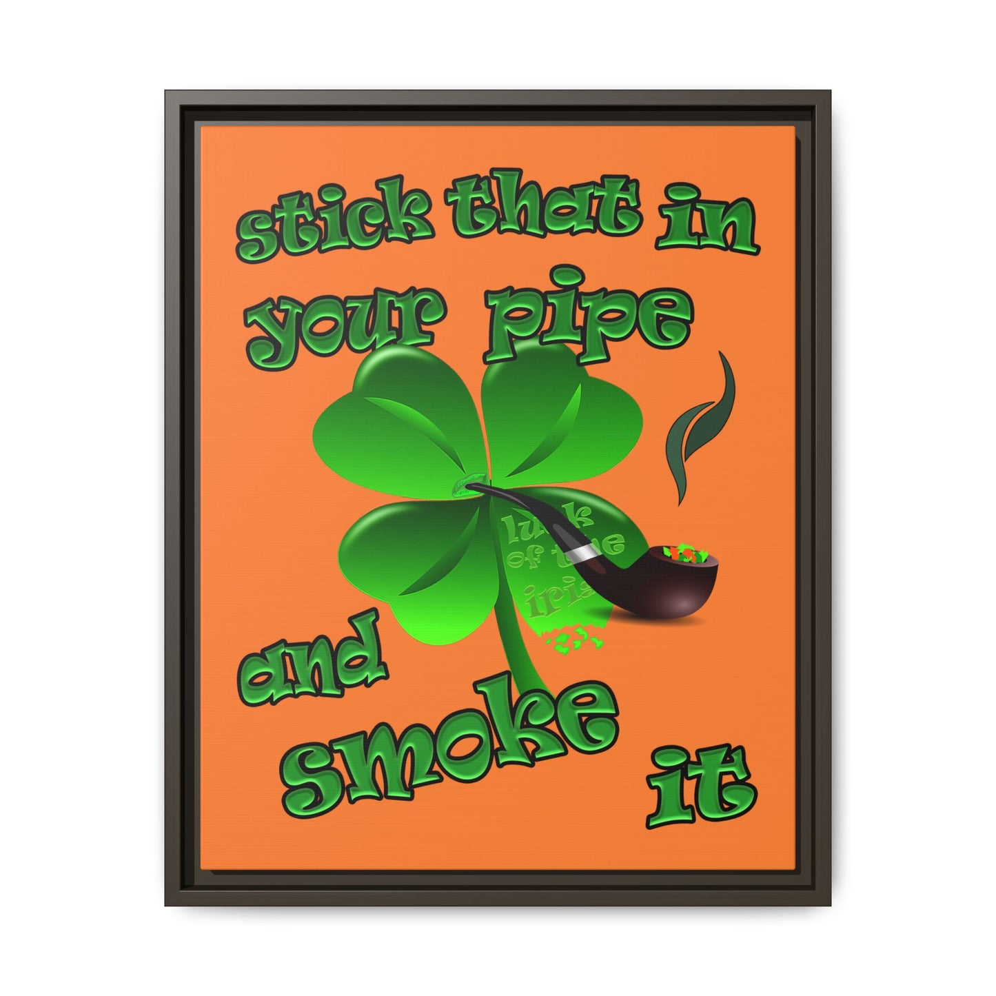 stick that in your pipe and smoke it - framed canvas art (crusta)
