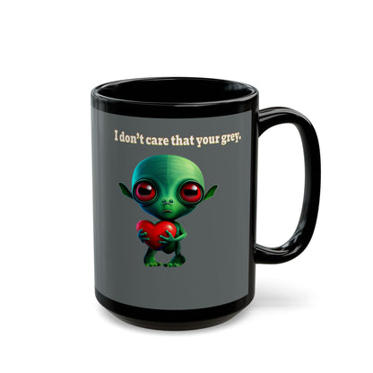 I don't care that your grey - Black Mug (dark grey)